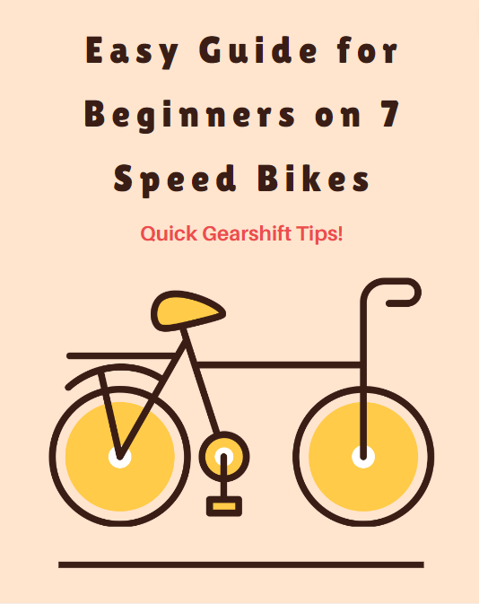 Quick gearshift tips! Easy guide for beginners on 7 speed bikes