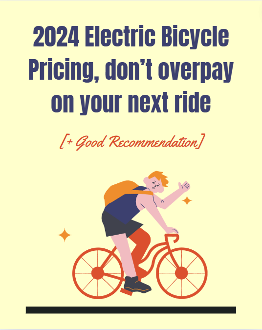 2024 electric bicycle pricing, don’t overpay on your next ride [+ good recommendation]